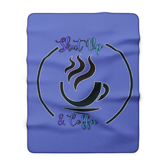Sherpa Blanket — "Shut Up & Coffee" Cozy Fleece Throw for Coffee Lovers