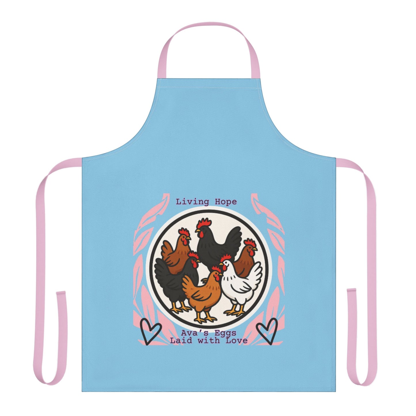 Ava's Apron — "Living Hope" Hens Design, "Ava's Eggs Laid with Love"
