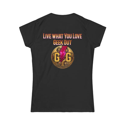 Live What You Love Geek Out T‑Shirt — Women's Graphic Tee with Lightning Logo