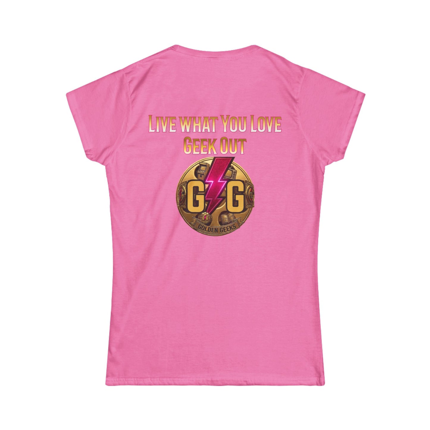 Live What You Love Geek Out T‑Shirt — Women's Graphic Tee with Lightning Logo