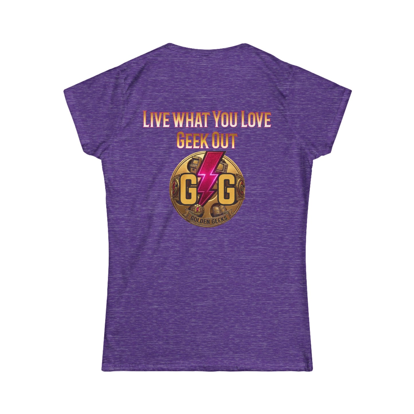 Live What You Love Geek Out T‑Shirt — Women's Graphic Tee with Lightning Logo